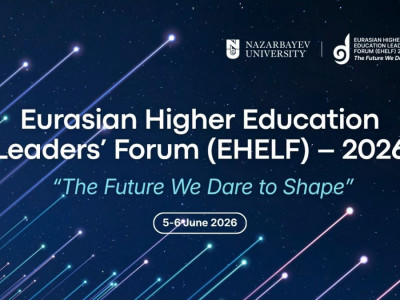 EHELF-2026: Астана қайтадан Еуразияның жоғары білім көшбасшыларын тоғыстыратын алаңға айналады